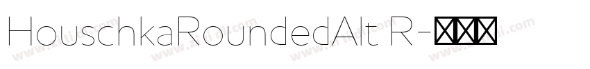 HouschkaRoundedAlt R字体转换
